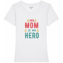 Дамска тениска "My Mom is my Hero"  Дамска тениска "My Mom is my Hero"