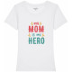 Дамска тениска "My Mom is my Hero" 