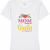 Дамска тениска "Mom you are the queen"  Дамска тениска "Mom you are the queen"
