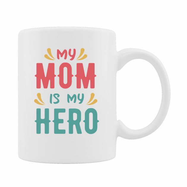 Керамична чаша "My Mom is my Hero"