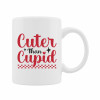 Керамична чаша "Cuter than Cupid" Керамична чаша "Cuter than Cupid"