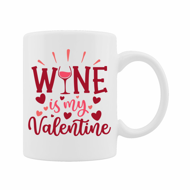 Керамична чаша "Wine is my Valentine"
