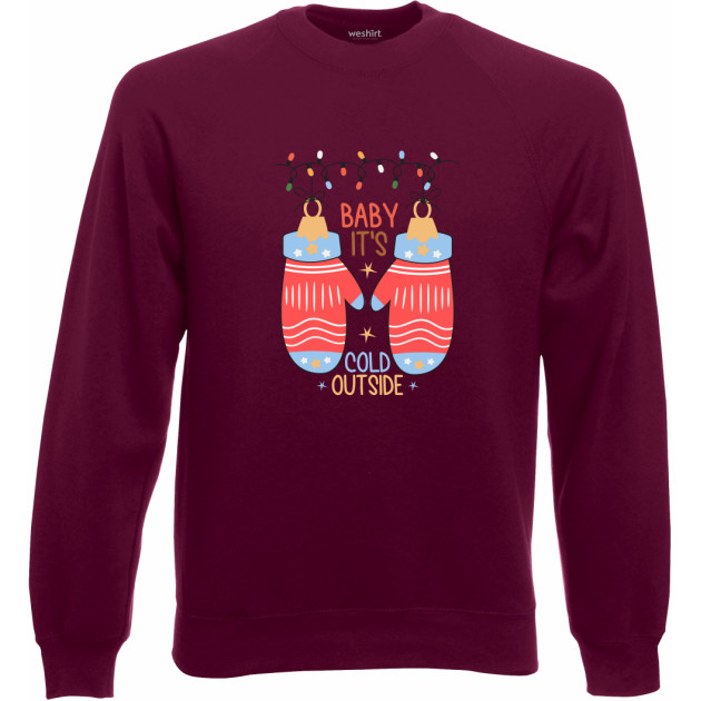 Суитшърт „Baby It's Cold Outside“