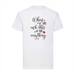 Мъжка тениска "We have everything"  Мъжка тениска "We have everything"